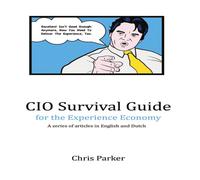 Chris Parker CIO Survival Guide for the Experience Economy Paperback Book Chris Parker Multicolor
