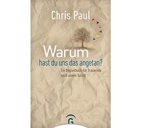 Chris Paul Warum hast du uns das angetan?: Ein Begleitbuch für Traue (Paperback)