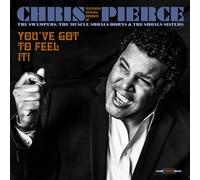 Chris Pierce - You've Got to Feel It!