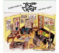 Chris Pope & The Chords UK - But Then Again: The Best Of