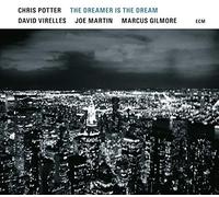 Chris Potter - The Dreamer Is The Dream