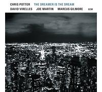 Chris Potter - The Dreamer Is The Dream
