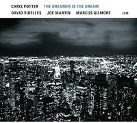 Chris Potter - The Dreamer Is The Dream