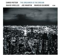 Chris Potter The Dreamer Is the Dream (CD) Album (US IMPORT)