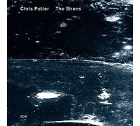 Chris Potter - The Sirens