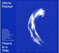 Chris Potter - There Is A Tide