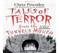 Chris Priestley Tales of Terror from the Tunnel's Mouth Paperback Book Chris Priestley Multicolor