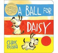 Chris Raschka A Ball for Daisy (Board Book)