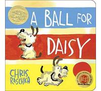 Chris Raschka A Ball for Daisy Book Chris Raschka Multicolor