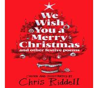 Chris Riddell We Wish You A Merry Christmas & Other Festive Poems Hardback Book Chris Riddell Multicolor