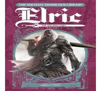 Chris Roberson The Michael Moorcock Library Elric: The Balance Lost Hardback Book Chris Roberson Multicolor