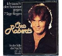 Chris Roberts - Ich Tausch' Den Sommer Gegen 7 Tage Regen - Jupiter Records - 15 799 AT