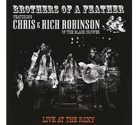 Chris Robinson - Brothers of a Feather - Live At The Roxy