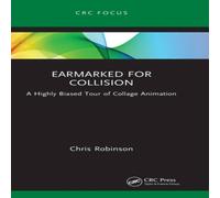 Chris Robinson Earmarked for Collision: A Highly Biased Tour of Collage Animation Chris Robinson Multicolor