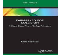 Chris Robinson Earmarked for Collision: A Highly Biased Tour of Collage Animation Chris Robinson Multicolor