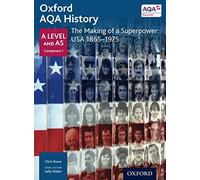 Chris Rowe - Oxford AQA History for A Level The Making of a Superpowe - B245z