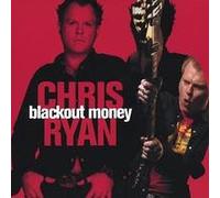 Chris Ryan - Blackout Money (UK Import)