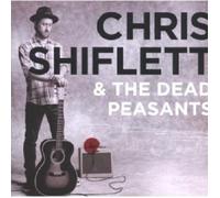 CHRIS SHIFLETT & THE DEAD PEASANTS - CHRIS SHIFLETT & THE DEAD PEASANTS CD NEW