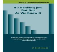Chris Skinner It's Banking Jim, But Not as We Know It Paperback Book Chris Skinner Multicolor