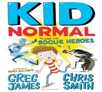 Chris Smith Kid Normal & the Rogue Heroes: Kid Normal 2 Book Chris Smith Multicolor