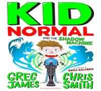 Chris Smith Kid Normal & the Shadow Machine: Kid Normal 3 Book Chris Smith Multicolor