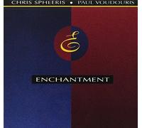 Chris Spheeris and Paul Voudouris - Enchantment