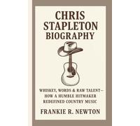 CHRIS STAPLETON BIOGRAPHY: Whiskey, Words & Raw Talent - How a Humble Hitmaker Redefined Country Music