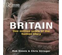 Chris Stringer Britain: One Million Years of the Human Story Paperback Book Chris Stringer Multicolor