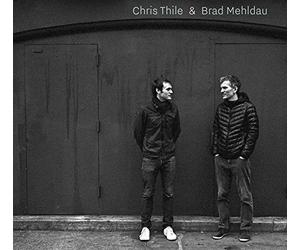 Chris Thile & Brad Mehldau - Chris Thile & Brad Mehldau