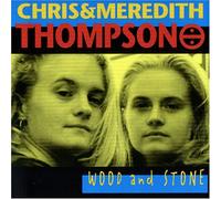 Chris Thompson & Mereidth - Wood & Stone
