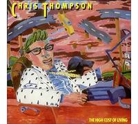 CHRIS THOMPSON - the high cost of living LP