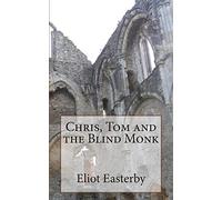 Chris, Tom and the Blind Monk.: A Tale of Ghostly Goings on at Netley Abbey