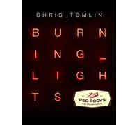 Chris Tomlin - Burning Lights: Live At Red Rocks