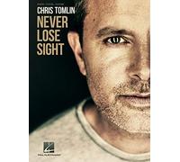 Chris Tomlin - Never Lose Sight