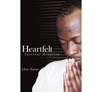 Chris Turner Heartfelt: Internal Eruption Paperback Book Chris Turner Multicolor