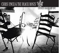 Chris Unck & Black Roses - Country Roads & Love