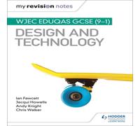 Chris Walker My Revision Notes: WJEC Eduqas GCSE (9-1) Design & Technology Book Chris Walker Multicolor