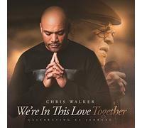 Chris Walker - We're In This Love Together (Limited Numbered Edition LP) [VINYL]