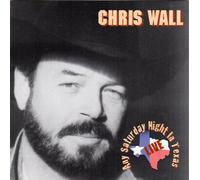 Chris Wall - Any Saturday Night in Texas (Live)