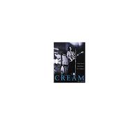 Chris Welch: Cream - The Legendary Sixties Supergroup