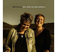 Chris While & Julie Matthews - Who We Are