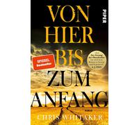 Von hier bis zum Anfang: Roman | »Seit 'Der Gesang der Flusskrebse' hat mich kein Roman so bewegt und begeistert!« A. J. Finn