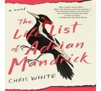 Chris White The Life List of Adrian Mandrick Paperback Book Chris White Multicolor
