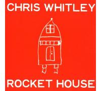 Chris Whitley - Rocket House