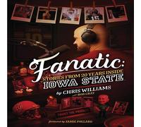 Chris Williams Fanatic: Stories From 20 Years Inside Iowa State Paperback Book Chris Williams Multicolor