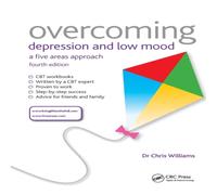Chris Williams Overcoming Depression & Low Mood: A Five Areas Approach, Fourth Chris Williams Multicolor