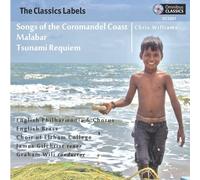 Chris Williams - Songs Of The Coromandel Coast, Malabar, Tsunami Requiem