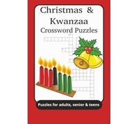 Chrismas & Kwanzaa Crossword Puzzles: Crossword Puzzles with Easy to Read Print about Christmas, Kwanzaa and Holiday Season | 6x9 inches, 120 pages | ... for Vacations, Holidays and School Breaks