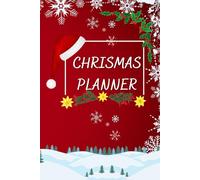 CHRISMAS PLANNER: All in One Holiday Organizer Book Includes Christmas Recipe,Budget Overview +, gift plan, Christmas Day,