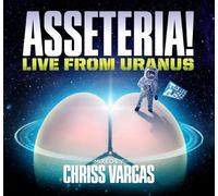 Chriss Vargas – Asseteria! Live From Uranus – CD (2010)